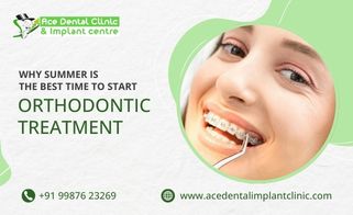 Why Summer Is The Best Time To Start Orthodontic Treatment