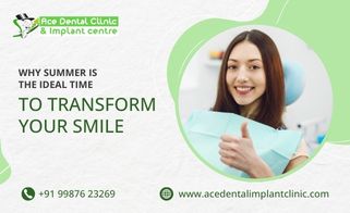 Why Summer Is The Ideal Time To Transform Your Smile